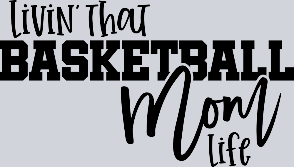 Basketball Livin That Mom Life - STK00435 (DTF Transfers)
