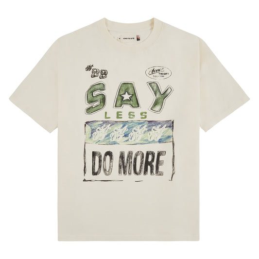 Say Less Do More Tee | White