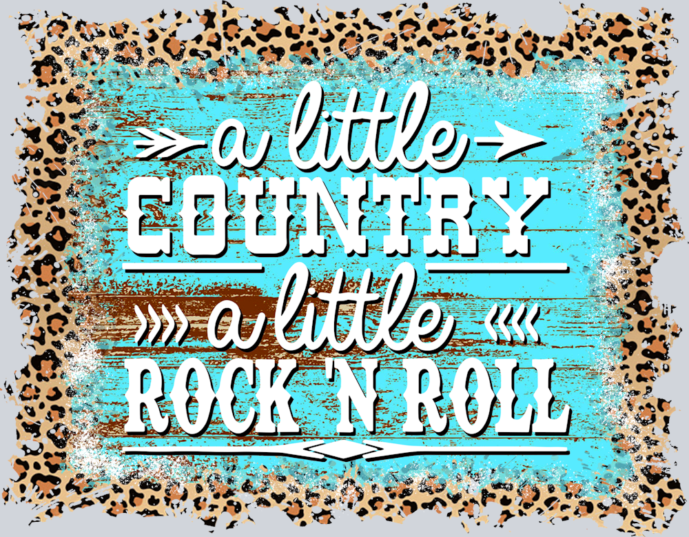 A Little Country A Little Rock N Roll - STK00044 (DTF Transfers)