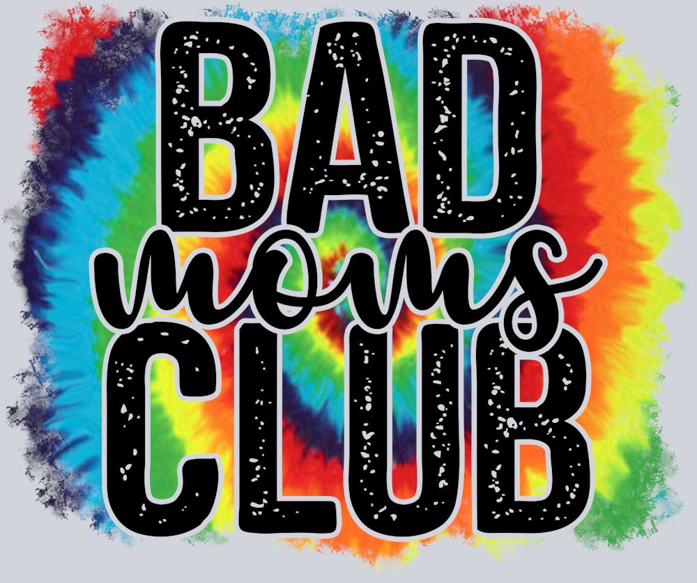 Bad Moms Club - STK00377 (DTF Transfers)
