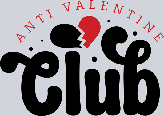 Anti Valentine Club - STK00271 (DTF Transfers)