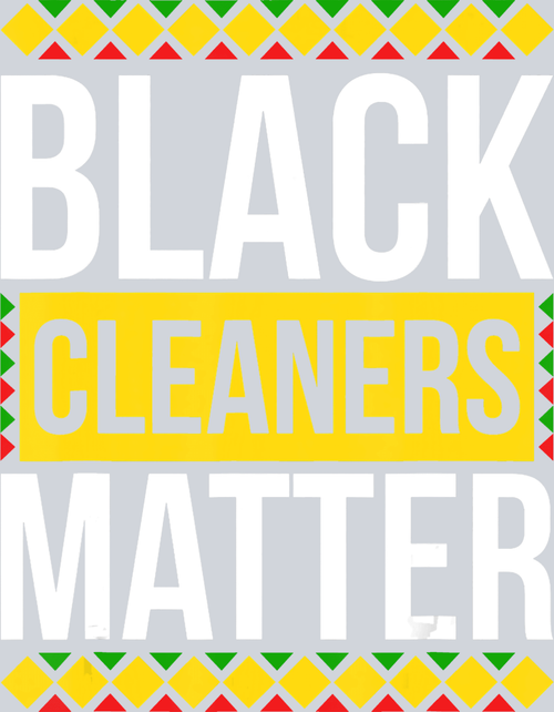 Black Cleaners Matter - STK00583 (DTF Transfers)