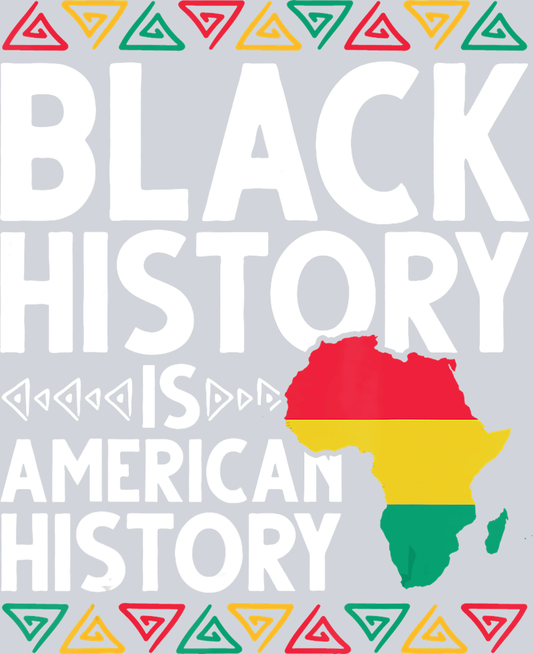 Black History Is American History 9 - STK00706 (DTF Transfers)