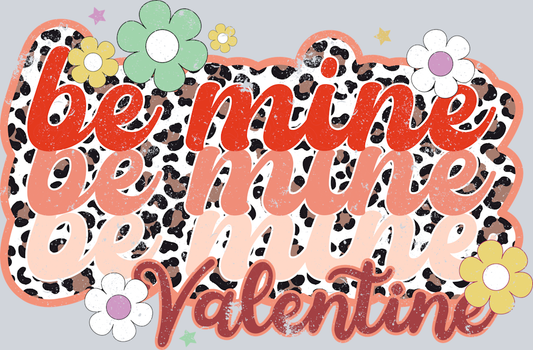 Be Mine 3 Valentine - STK00486 (DTF Transfers)