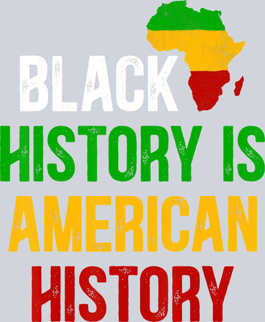 Black History Is American History 16 - STK00713 (DTF Transfers)