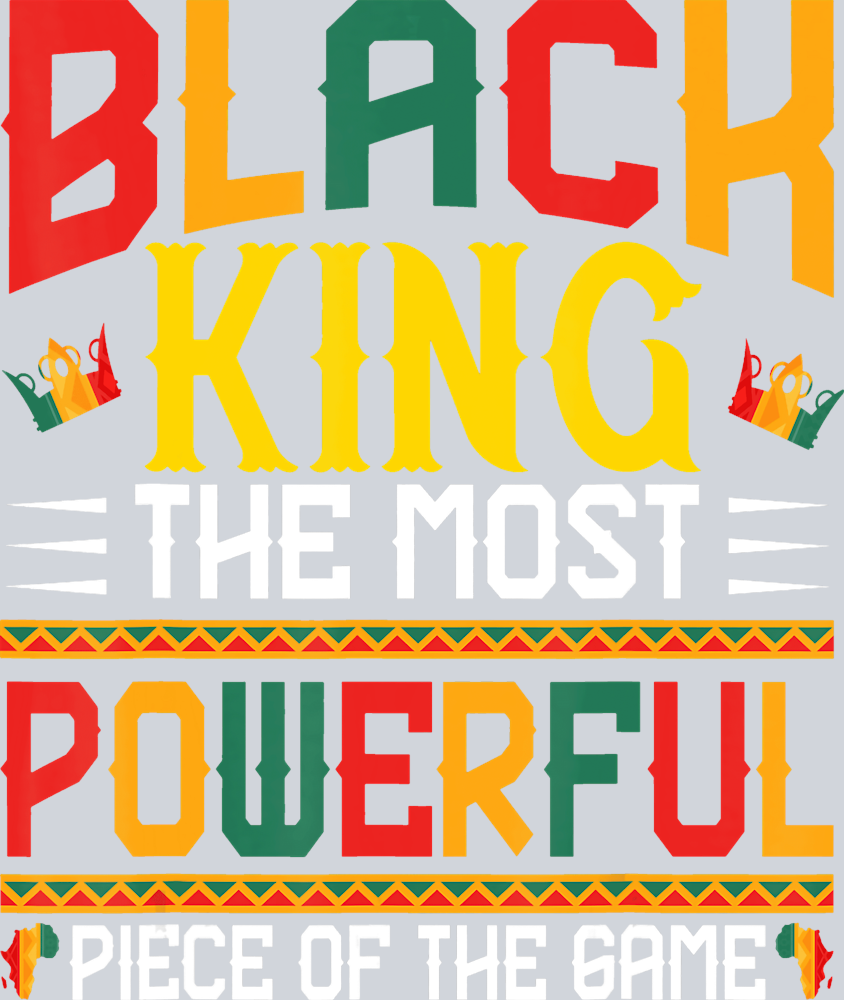 Black King The Most Powerful Piece Of The Game - STK00843 (DTF Transfers)