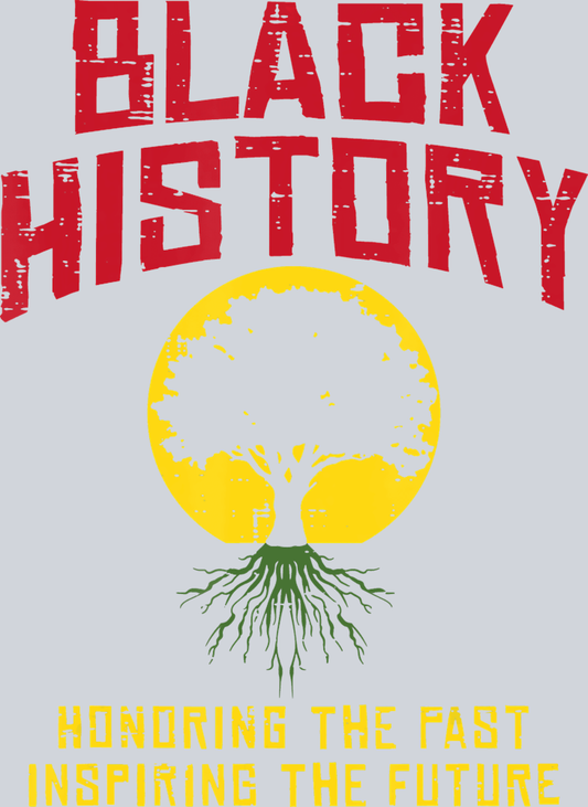 Black History Honoring The Past Tree Roots - STK00692 (DTF Transfers)
